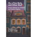 Ifs, a Few Buts, and Other Stuff: Poems Mainly for Children