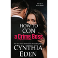 How To Con A Crime Boss