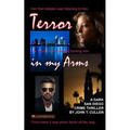Terror in My Arms: A Dark San Diego Crime Thriller