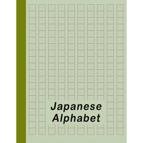 Japanese Alphabet: Hiragana Katakana Genkouyoushi & Kanji Practice Workbook - Green