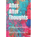 After After Thoughts: A Collection of Poems