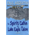 The Spirits' Cabin on Lake Eagle Talon