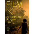 Film X Autochthonous Struggles Today