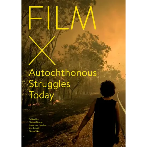Film X Autochthonous Struggles Today