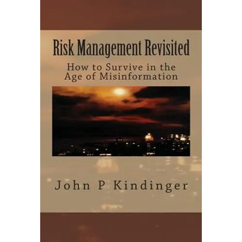Risk Management Revisited: How to Survive in the Age of Misinformation
