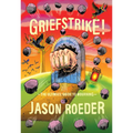 Griefstrike! the Ultimate Guide to Mourning