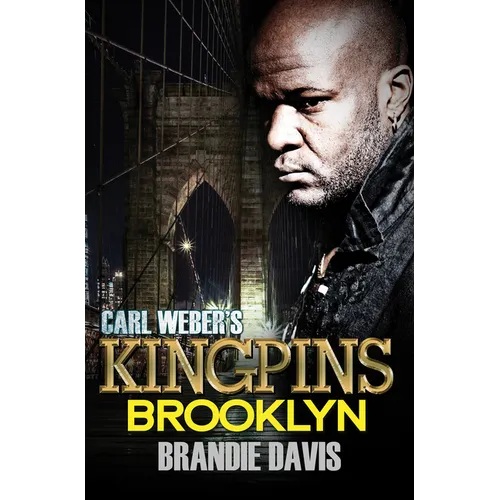 Carl Weber's Kingpins: Brooklyn: Carl Weber Presents
