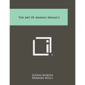 The Art Of Making Mosaics