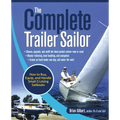 The Complete Trailer Sailor: How to Buy, Equip, and Handle Small Cruising Sailboats