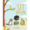 Sit with Me: Meditation for Kids in Seven Easy Steps