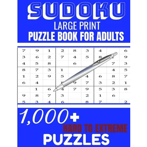 Sudoku: Large print puzzle Book for adults. 1000 Sudoku hard to extreme puzzles: 1000 sudoku hard to extreme puzzles Book for