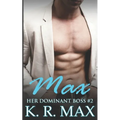Max: First Time Older Man Younger Woman Erotic Romance