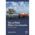 Ship and Mobile Offshore Unit Automation: A Practical Guide