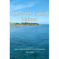 The Greek Cypriot Lexicon: Cyprus viewed through the lens of its language.