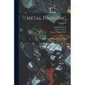 Metal Finishing: Preparation, Electroplating, Coating; Volume 19