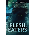 Flesh Eaters