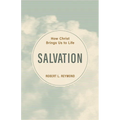 Salvation: How Christ Brings Us to Life