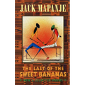 The Last of the Sweet Bananas: New & Selected Poems