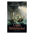 Claus Störtebecker (Historischer Roman): Basiert auf dem Leben des berüchtigten Piraten