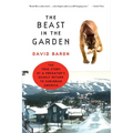 The Beast in the Garden: The True Story of a Predator's Deadly Return to Suburban America