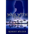 Walk with Evil