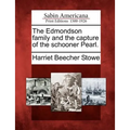 The Edmondson Family and the Capture of the Schooner Pearl.