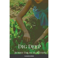 Dig Deep Buried Treasure Within!!!