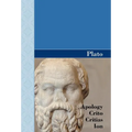 Apology, Crito, Critias and ION Dialogues of Plato
