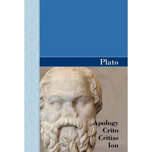 Apology, Crito, Critias and ION Dialogues of Plato