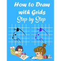 How to Draw with Grids Step by Step: How To Draw Animals For Kids, Learn to Draw Cute animals, A Fun and Simple Activity Book for Kids, 84 pages 8.5×1