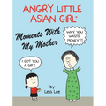 Angry Little Asian Girl Moments With My Mother