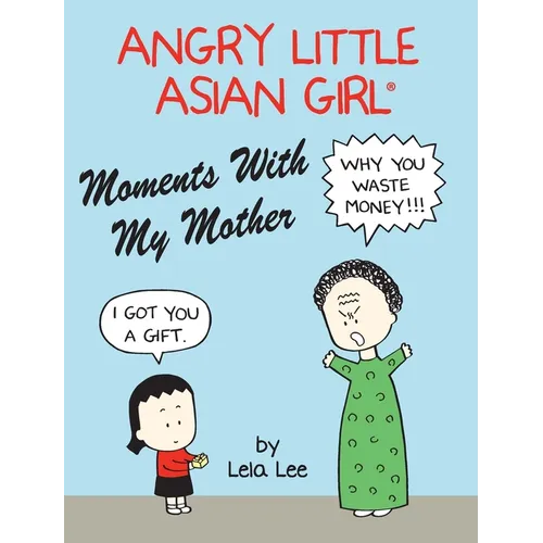 Angry Little Asian Girl Moments With My Mother