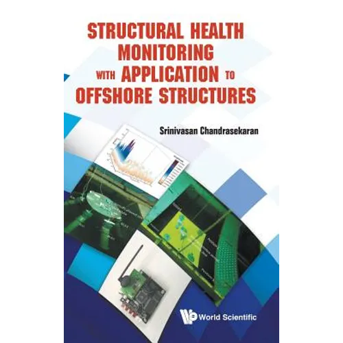 Structural Health Monitor with Appln to Offshore Structures