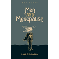 Men and Menopause: A guide for the bewildered