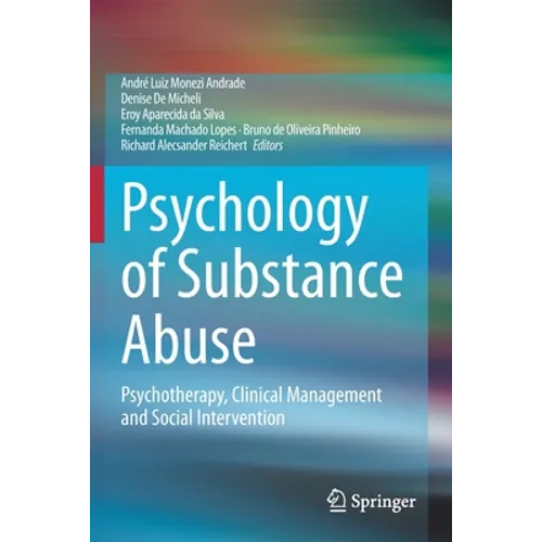 Psychology of Substance Abuse: Psychotherapy, Clinical Management and Social Intervention