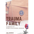 Trauma Family: A Memoir of PTSD's Collateral Damage