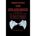 Identities for Life and Death: Can We Save Us from Our Toxically Storied Selves?