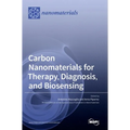 Carbon Nanomaterials for Therapy, Diagnosis, and Biosensing