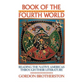 Book of the Fourth World: Reading the Native Americas Through Their Literature