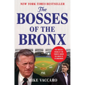 The Bosses of the Bronx: The Endless Drama of the Yankees Under the House of Steinbrenner