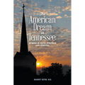 The American Dream in Tennessee: Stories of Faith, Struggle & Survival