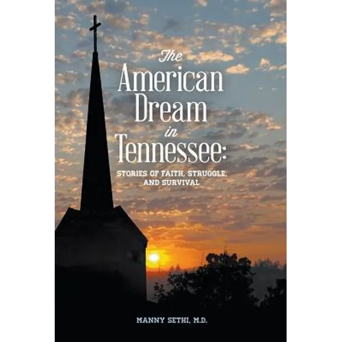 The American Dream in Tennessee: Stories of Faith, Struggle & Survival