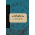 Making Magic in Elizabethan England: Two Early Modern Vernacular Books of Magic