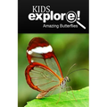 Amazing Butterflies - Kids Explore: Animal books nonfiction - books ages 5-6