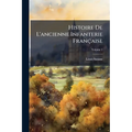 Histoire De L'ancienne Infanterie Française; Volume 2