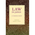 Law in Japan: A Turning Point Volume 19