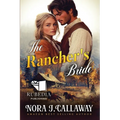 The Rancher's Bride: A Western Historical Romance Book