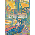 Post-Impressionism: Beyond Appearances