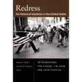 Redress for Historical Injustices in the United States: On Reparations for Slavery, Jim Crow, and Their Legacies