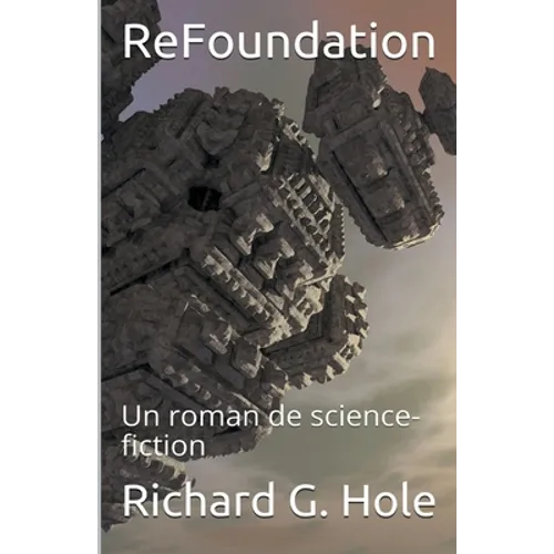 ReFoundation: Un Roman de Science-Fiction